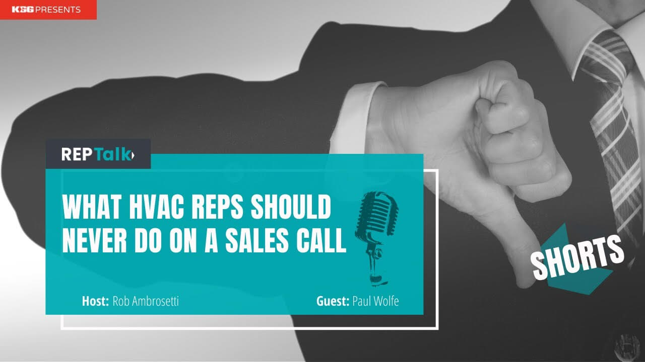 HVAC Sales Reps - Don't Do This on Sales Calls
